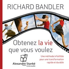 Cover image for Obtenez la vie que vous voulez Cover image for Obtenez la vie que vous voulez