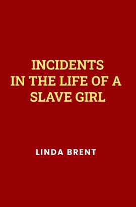 Cover image for Incidents in the Life of a Slave Girl