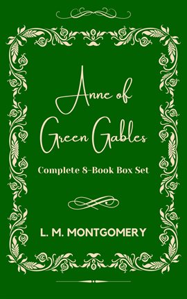 Cover image for Anne Of Green Gables: Complete 8-Book Box Set