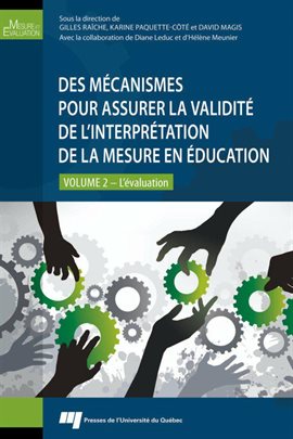 Cover image for Des mécanismes pour assurer la validité de l'interprétation de la mesure en éducation Vol 2