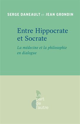 Cover image for Entre Hippocrate et Socrate