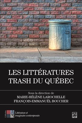 Les Littératures Trash Du Québec