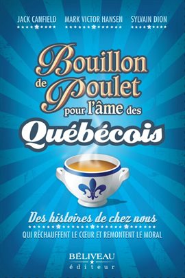 Cover image for Bouillon de poulet pour l'âme des québécois