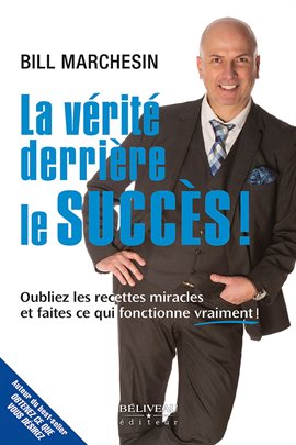 Cover image for La vérité derrière le succès!