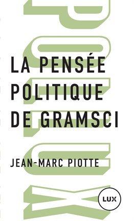 Cover image for La pensée politique de Gramsci