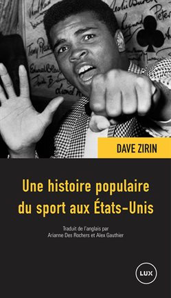 Cover image for Une histoire populaire du sport aux États-Unis