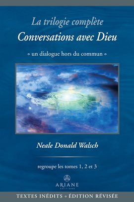 Cover image for La trilogie complète Conversations avec Dieu