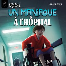 Cover image for Un maniaque à l'hpital