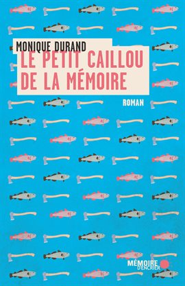Cover image for Le petit caillou de la mémoire