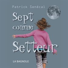 Cover image for Sept comme setteur