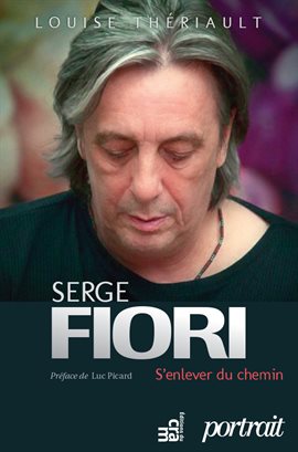 Imagen de portada para Serge Fiori : S'enlever du chemin