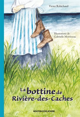 Cover image for La bottine de Rivière-des-Caches