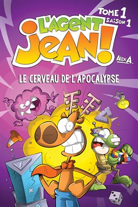 L'Agent Jean ! Vol. 1: Le cerveau de l'apocalypse