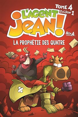 L'Agent Jean ! Vol. 4: La prophétie des quatre