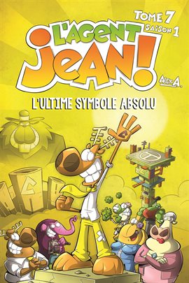 L'Agent Jean ! Vol. 7: L'ultime symbole absolu L'Agent Jean ! Vol. 7: L'ultime symbole absolu