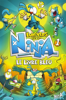 L'Univers est un Ninja Vol. 1: Le livre bleu