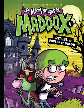 Les mégaventures de Maddox Vol. 4: Rituel et boules de gomme
