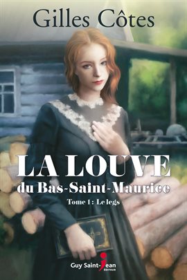 Imagen de portada para La louve du Bas-Saint-Maurice, tome 1