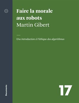 Cover image for Faire la morale aux robots