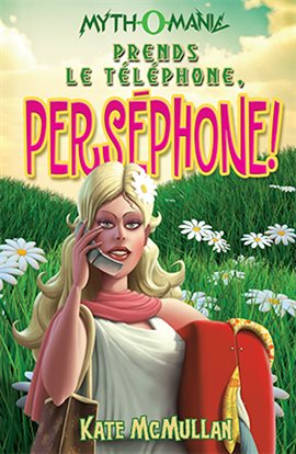 Imagen de portada para Prends le téléphone, Perséphone!