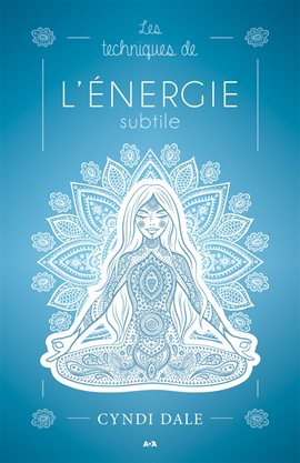 Cover image for Les techniques de l'énergie subtile