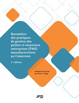 Cover image for Baromètre des pratiques de gestion des petites et moyennes entreprises (PME) manufacturières au C