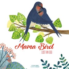 Cover image for Mama Bird Lost an Egg