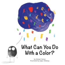 Cover image for What Can You Do With a Color?