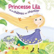 Cover image for Princesse Lila et le château en chantier