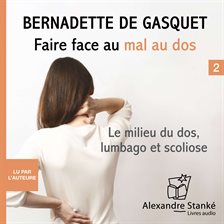 Faire Face Au Mal Au Dos - Tome 2