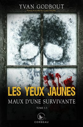Imagen de portada para Les yeux jaunes, tome 3.5 - Maux d'une survivante
