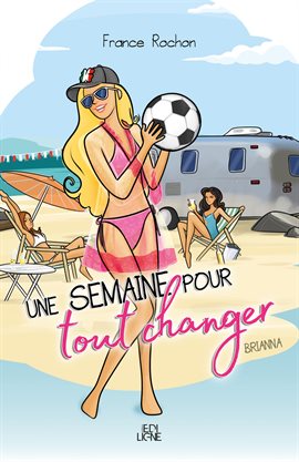 Cover image for Une semaine pour tout changer