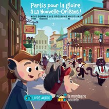 Cover image for Partis pour la gloire à La Nouvelle-Orléans !