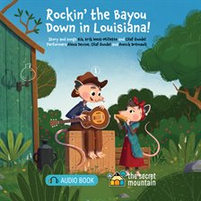 Cover image for Rockin' the Bayou Down in Louisiana!