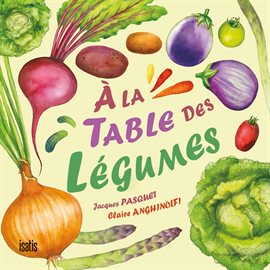 À La Table Des Légumes À La Table Des Légumes