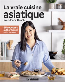 Cover image for La vraie cuisine asiatique
