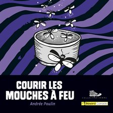 Courir les mouches à feu