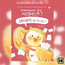 Manquer de respect? Jamais de la vie! Manquer de respect? Jamais de la vie!