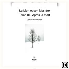 La mort et son mystère Tome 3 La mort et son mystère Tome 3