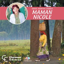 Imagen de portada para Maman Nicole : la biographie de Nicole Pageau