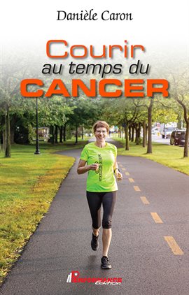 Cover image for Courir au temps du cancer