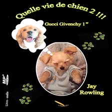 Cover image for Quelle vie de chien 2 Gucci Givenchy 1er