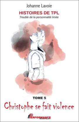 Cover image for Histoire de TPL - Christophe se fait violence - Émilie et ses sautes d'humeur