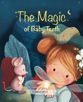 Cover image for The Magic of Baby Teeth