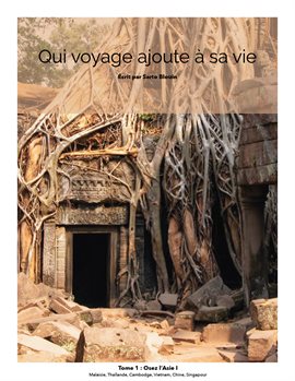 Imagen de portada para Qui voyage ajoute à sa vie, tome 1 - Osez L'Asie