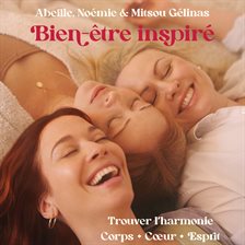 Cover image for Bien-être inspiré : trouver l'harmonie corps, coeur, esprit