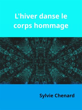 Cover image for L'hiver danse le corps hommage