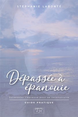 Cover image for Dépassée à épanouie
