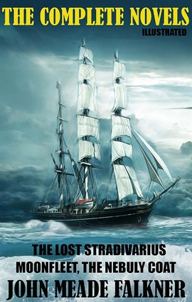 Cover image for John Meade Falkner. The Complete Novels
