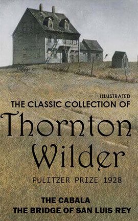 Imagen de portada para The Classic Collection of Thornton Wilder. Pulitzer Prize 1928